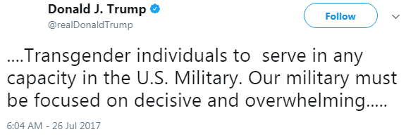 President Donald Trump stating his controversial view on the topic of whether or not trans people should serve in the military.