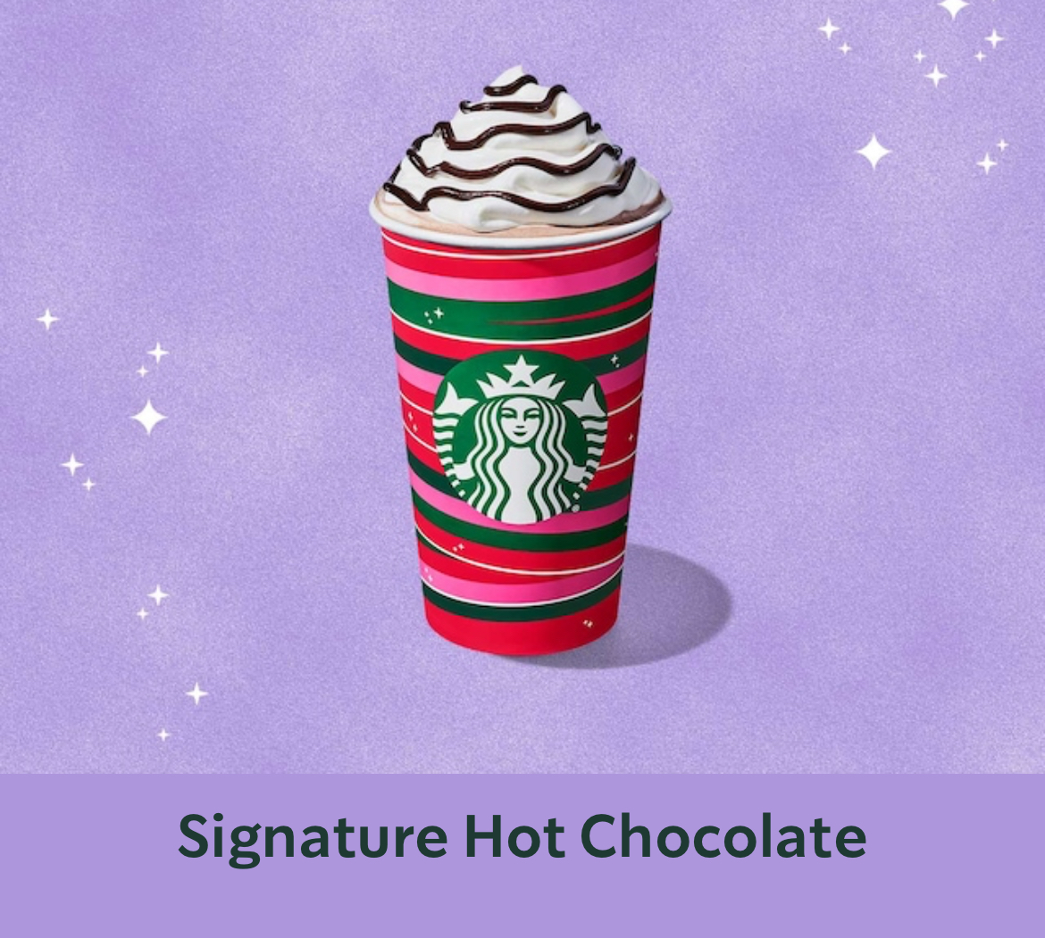 Starbucks rich and must have fan favorite hot chocolate. 