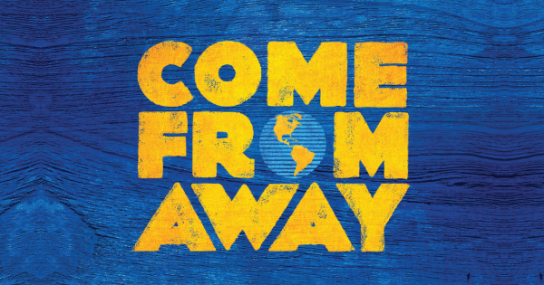 The Come From Away musical poster that was advertised around all of Lafayette to promote the musical!